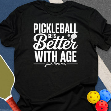Better With Age T-Shirt