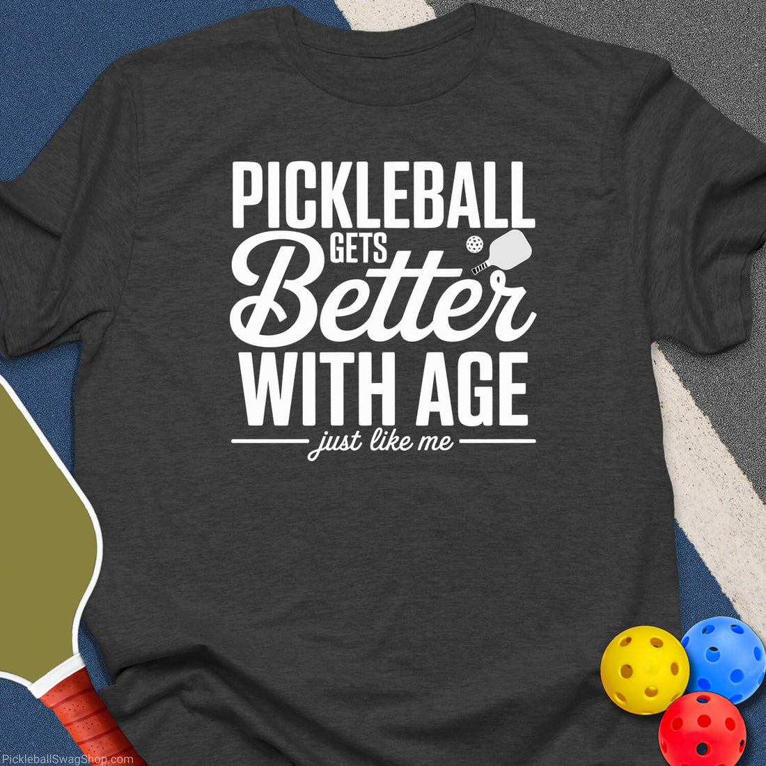 Better With Age T-Shirt