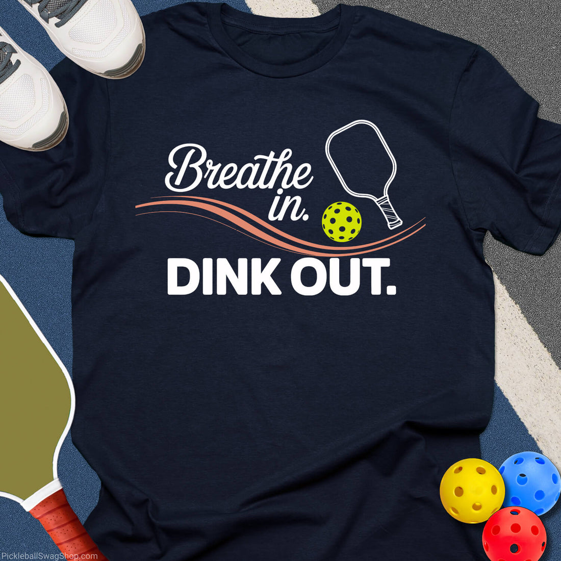 Dink Out Breathe T-Shirt