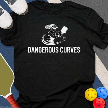 Dangerous Curves Pickleball T-Shirt