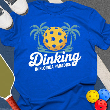 Dinking in Paradise Florida T-Shirt