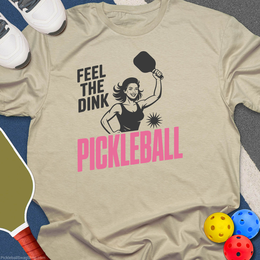 Feel The Dink Women T-Shirt