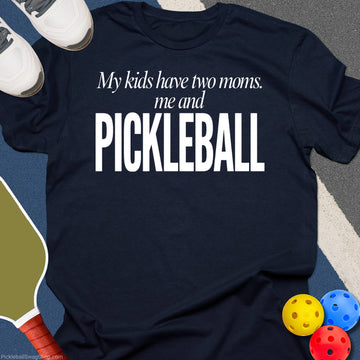Two Moms & Pickleball T-Shirt
