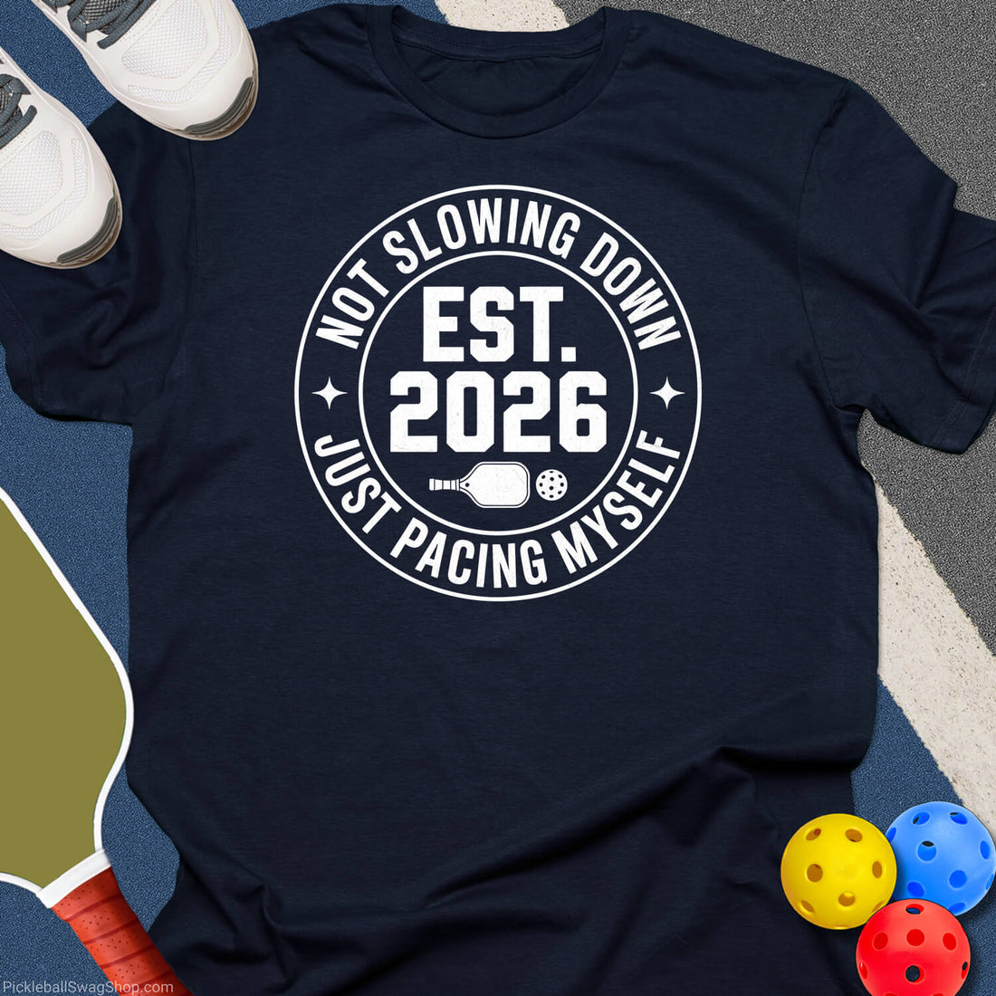 Not Slowing Down Pickleball T-Shirt