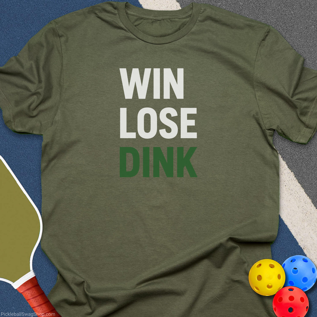 Win Lose Dink T-Shirt