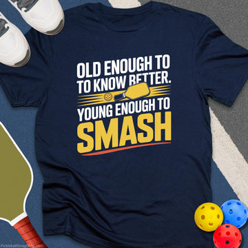 Know Better Smash Pickleball T-Shirt